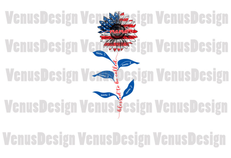 Blessed To Be Called Mama Patriotic Sunflower Editable Design