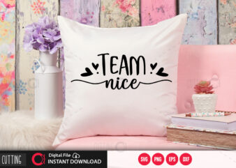 Team nice SVG DESIGN,CUT FILE DESIGN