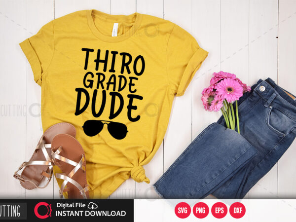 Third grade dude svg design,cut file design