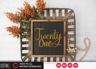 Twenty one SVG DESIGN,CUT FILE DESIGN