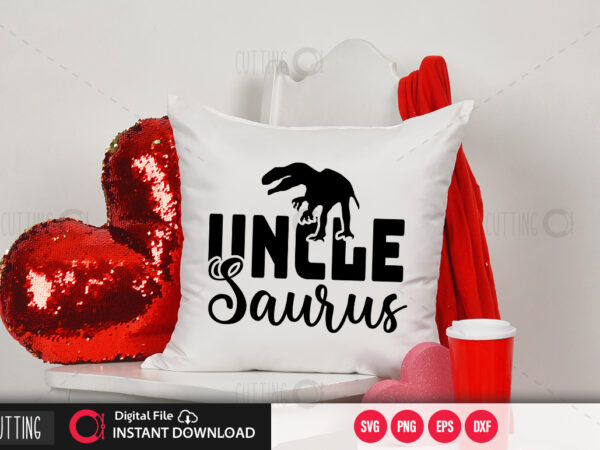 Unclesaurus svg design,cut file design