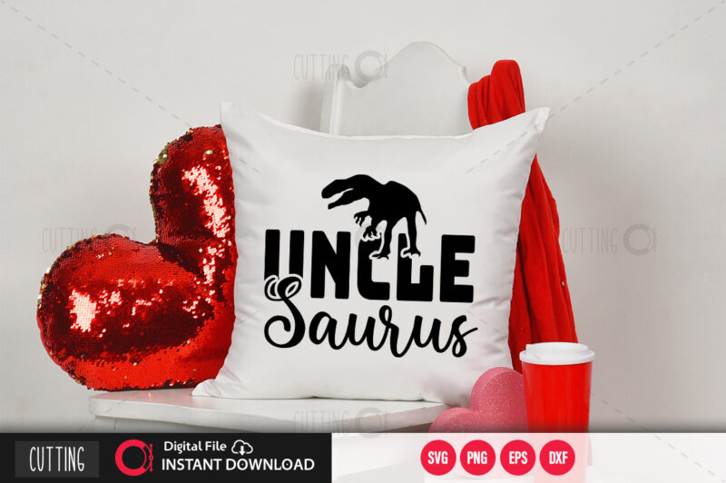 Unclesaurus SVG DESIGN,CUT FILE DESIGN