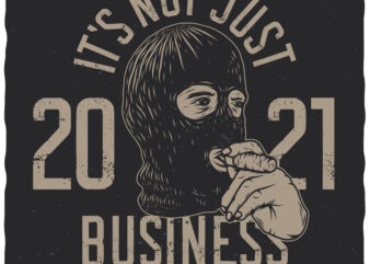 It’s not just business t shirt design for sale