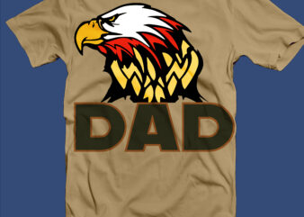 Happy Father’s Day Svg, Daddy eagle Svg, Daddy eagle t shirt Design, Dad life, Daddy Birthday Svg, Daddy logo, daddy png, father logo, father png, father svg