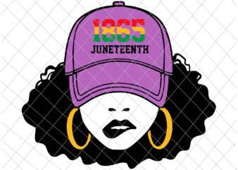 1865 Juneteenth Svg Celebrate Black Girl Magic Melanin Women Svg Indepedence Day Svg Buy T Shirt Designs