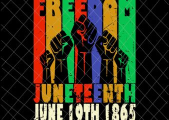Vintage Black Freedom Day Svg, Juneteenth June 19th 1865 Svg, Black African Flag Pride Fist Svg, Indepedence Day Svg