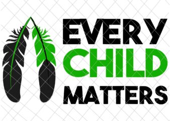 Every Child Matters Svg, Orange Day Residential Schools Svg vector clipart