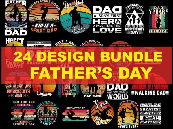 24 design bundle father’s day, father’s day bundle, father’s day design bundle, father’s day design
