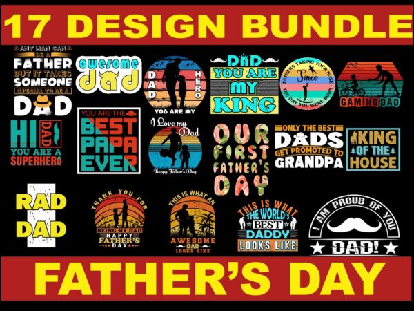 17 design bundle father’s day, father’s day bundle, father’s day design bundle, father’s day design