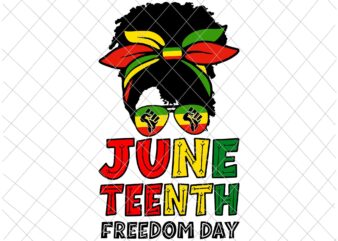Juneteenth Since 1865 Svg, Messy Bun Black Women Freedom Day Svg, Juneteenth Svg, Independence Day Svg, Black History Month Svg