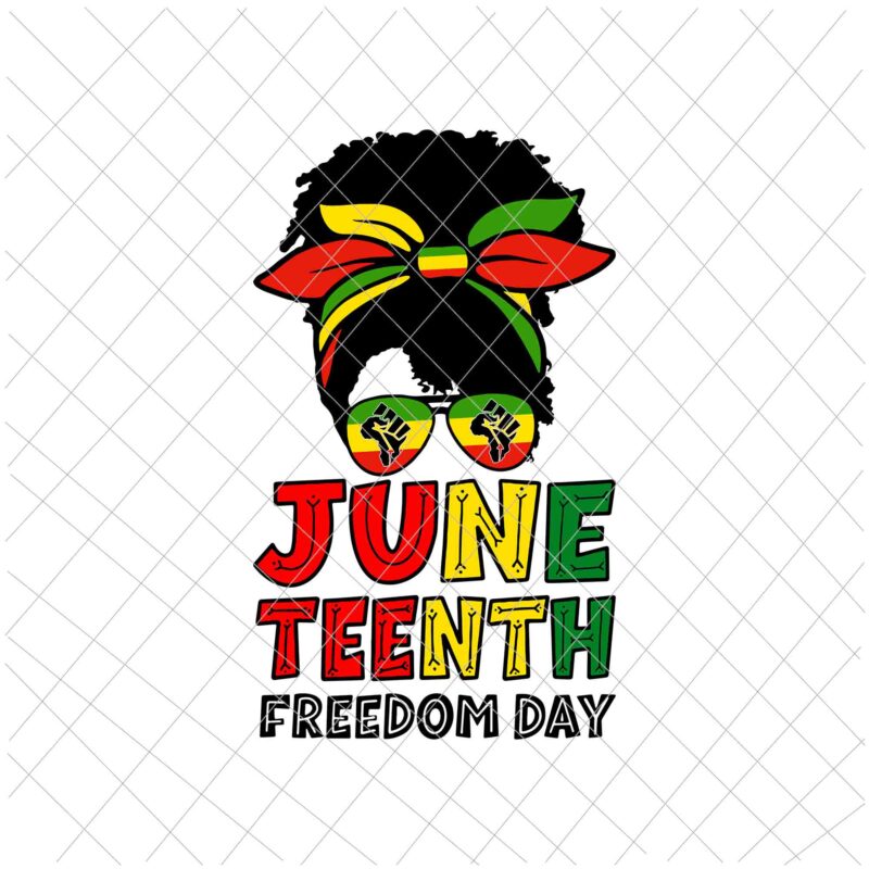 Juneteenth Since 1865 Svg, Messy Bun Black Women Freedom Day Svg, Juneteenth Svg, Independence Day Svg, Black History Month Svg