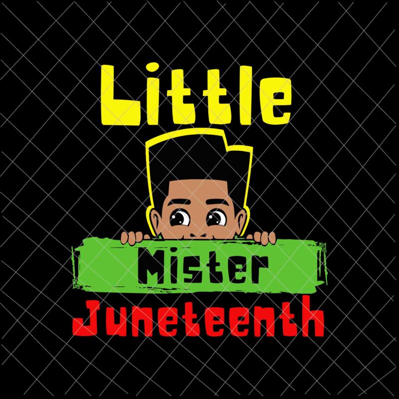 Download Black Boy Svg Little Mister Juneteenth Svg Son Toddler Boys Sons Fun Svg Juneteenth Svg Independence Day Svg Black History Month Svg Buy T Shirt Designs