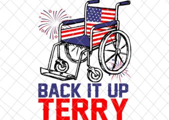 Back it Up Terry Svg, 4th of July Svg, Independence Day, US Flag Svg, Patriotic Svg, America Svg, Fourth of July svg t shirt template