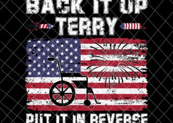 Back it Up Terry Svg, Put It In Reverse Svg, 4th of July Svg, Independence Day Svg, US Flag Svg