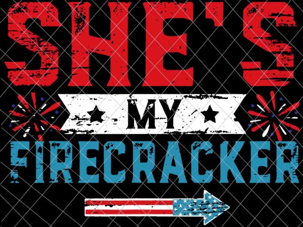She’s my firecracker svg, 4th july matching couples svg, independence day, us flag svg, patriotic svg t shirt template vector She’s my firecracker svg, 4th july matching couples svg, independence day, us flag svg, patriotic svg t shirt template vector