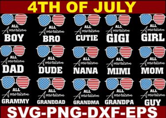 4th of July Svg Bundle, All American Nana Svg, Independence Day, US Flag Svg, Patriotic Svg, Fourth of July Bundle svg, USA Flag Svg, USA Svg