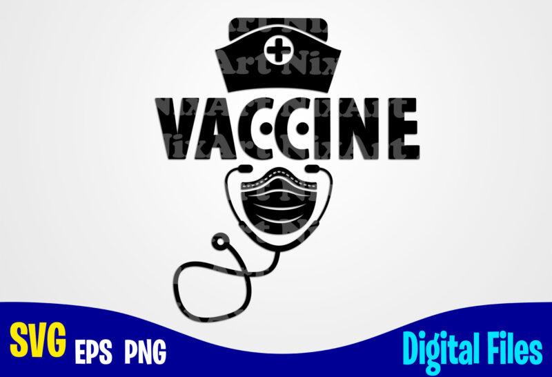 Vaccine svg, Vaccinated svg, Funny Vaccine shirt design svg eps, png files for cutting machines and print t shirt designs for sale t-shirt design png
