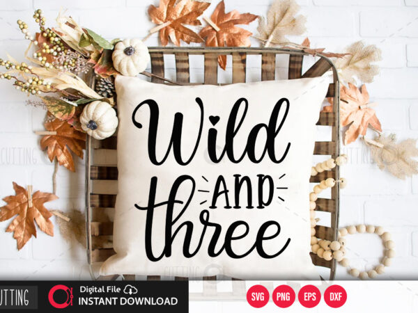 Wild and three svg design,cut file design