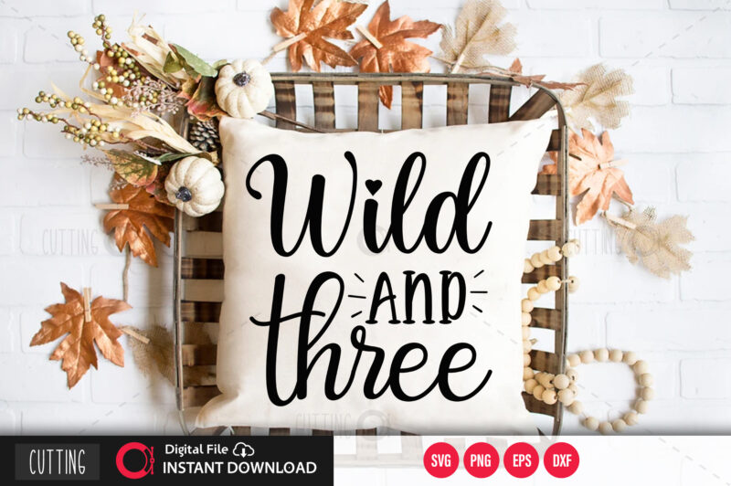 Wild and three SVG DESIGN,CUT FILE DESIGN