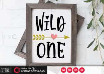 Wild one SVG DESIGN,CUT FILE DESIGN