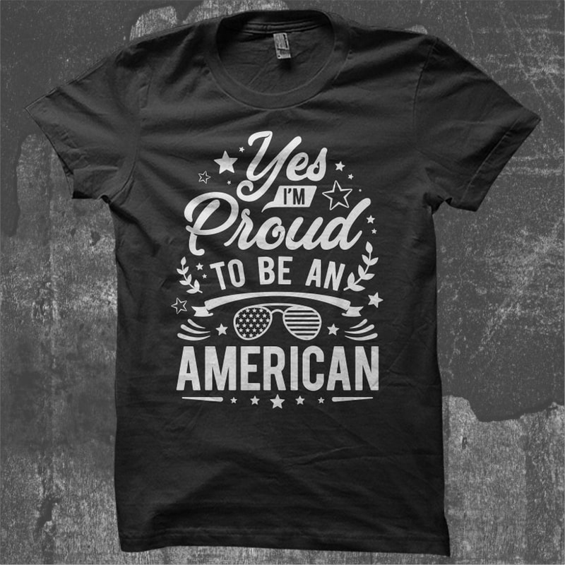 Typography American Themes – Yes I’m Proud To Be An American