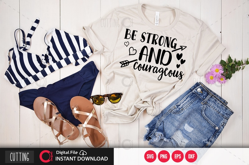 Free Be strong and courageous svg design,cut file design