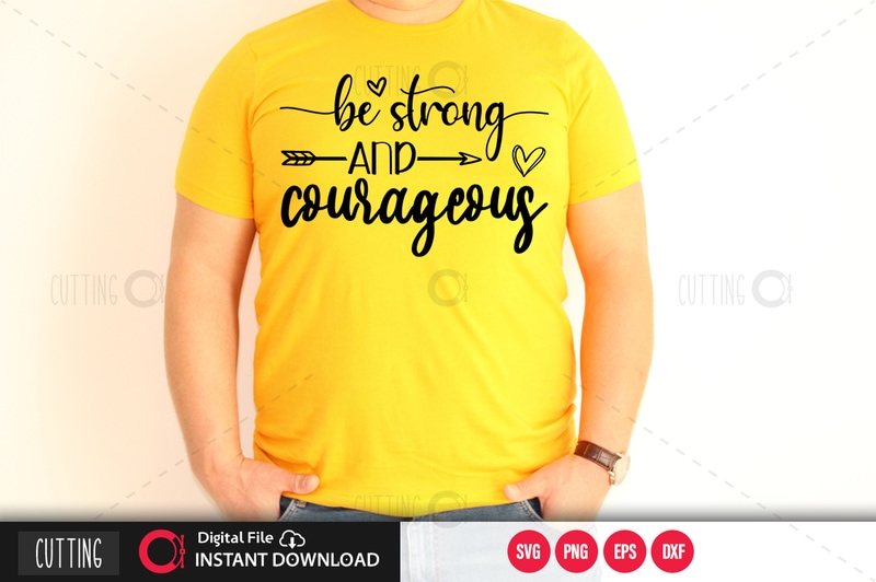 Free Be strong and courageouse svg design,cut file design
