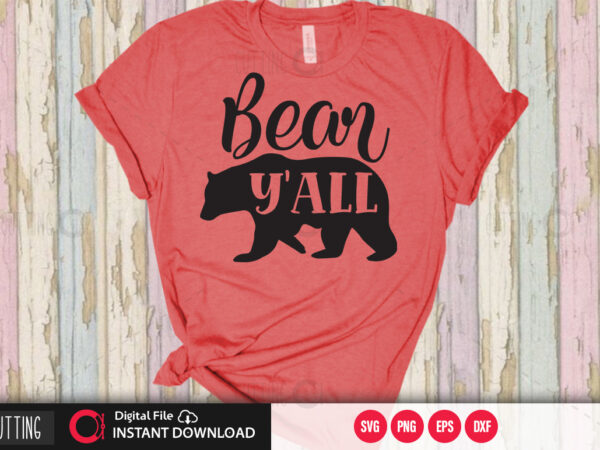 Bear yall svg design,cut file design