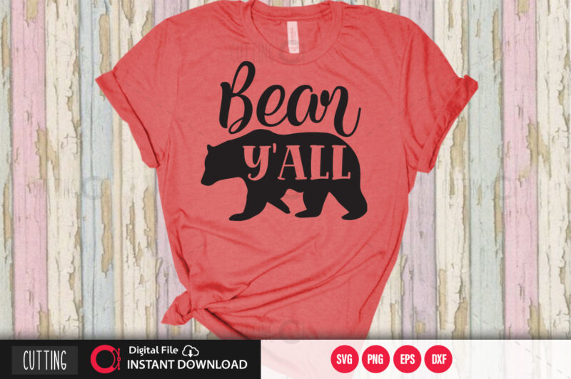 Bear yall SVG DESIGN,CUT FILE DESIGN