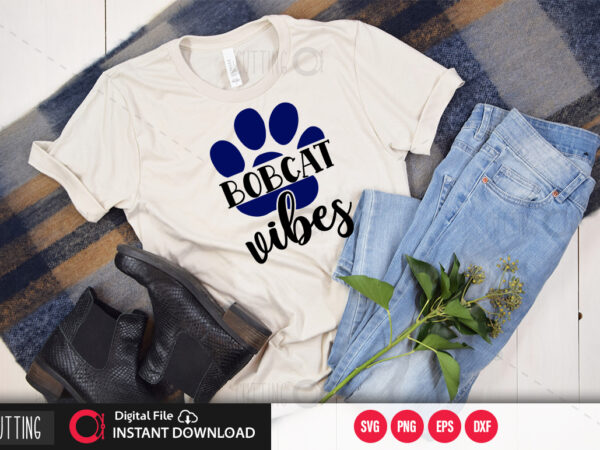 Bobcat vibes svg design,cut file design