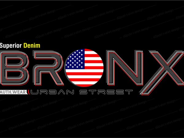 Bronx urban street t shirt design bundle, urban style,urban city t shirt design graphic, vector, new york city,the bronx,california,brooklynsan francisco, los angeles, los angeles, nyc, , lettering typography, svg,eps,ai,png,