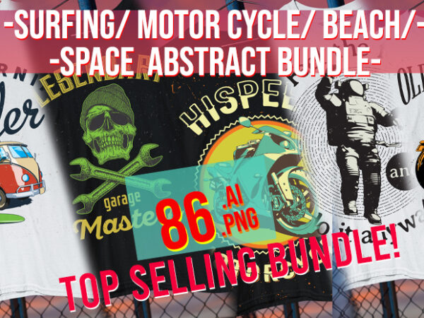 Space / Beach / Surfing / Motor Cycle / Chopper / Bicicle / Surf Board / Skull/ Raceing / Diver / Anchor/ Abstract Bundle t shirt template vector Space / Beach / Surfing / Motor Cycle / Chopper / Bicicle / Surf Board / Skull/ Raceing / Diver / Anchor/ Abstract Bundle t shirt template vector