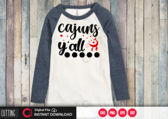 Cajuns yall SVG DESIGN,CUT FILE DESIGN