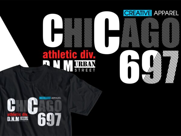 Chicago urban street t shirt design, urban style t shirt design,urban city t shirt design,