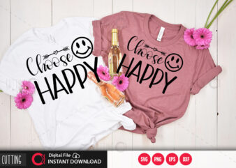 Choose happy SVG DESIGN,CUT FILE DESIGN