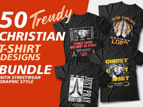 Christian t shirt design bundle with streetwear graphic style, christian t shirt design vector, christian t-shirt designs for youth, christian quotes, jesus, svg, png, pod, packs,