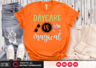 Daycare is magical SVG DESIGN,CUT FILE DESIGN