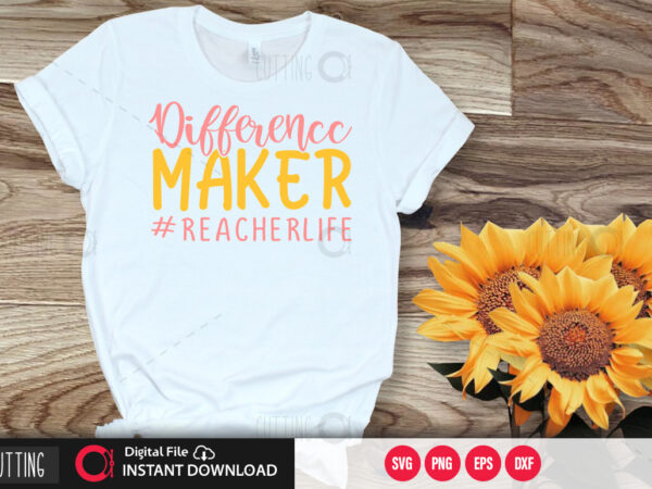 Differencc maker #reacherlife svg design,cut file design