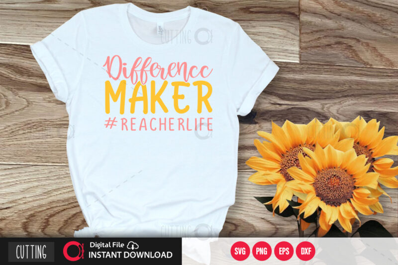 Differencc maker #reacherlife SVG DESIGN,CUT FILE DESIGN