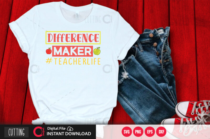 Download Difference Maker Teacherlife Svg Design Cut File Design Buy T Shirt Designs
