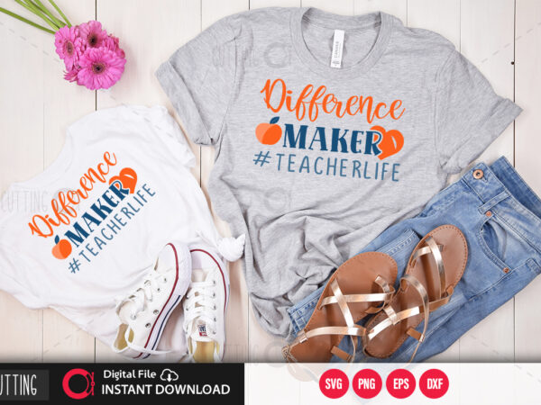 Download Difference Maker Teacherlife Svg Design Cut File Design Buy T Shirt Designs