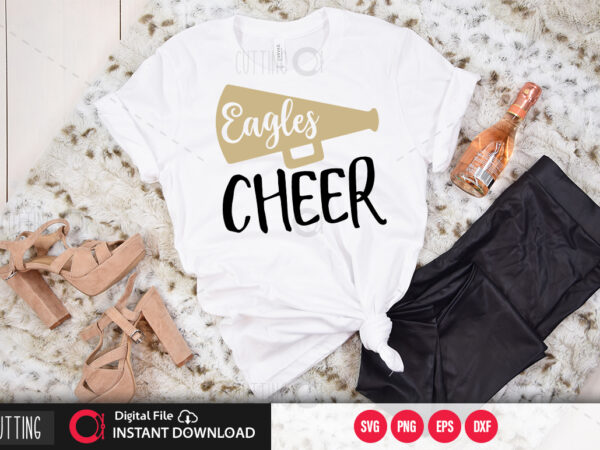 Eagles cheer SVG DESIGN,CUT FILE DESIGN - Buy t-shirt designs