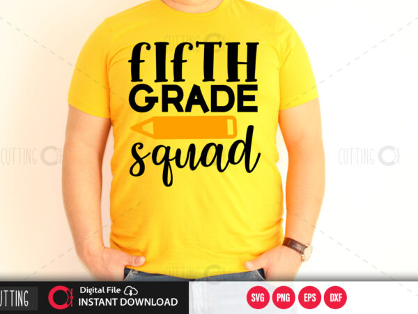 Fifth grade squad svg design,cut file design