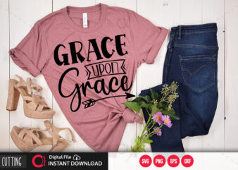 Grace upon grace SVG DESIGN,CUT FILE DESIGN