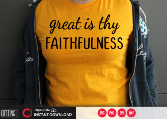 Great is thy faithfulness SVG DESIGN,CUT FILE DESIGN