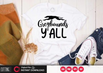 Greyhounds yall SVG DESIGN,CUT FILE DESIGN