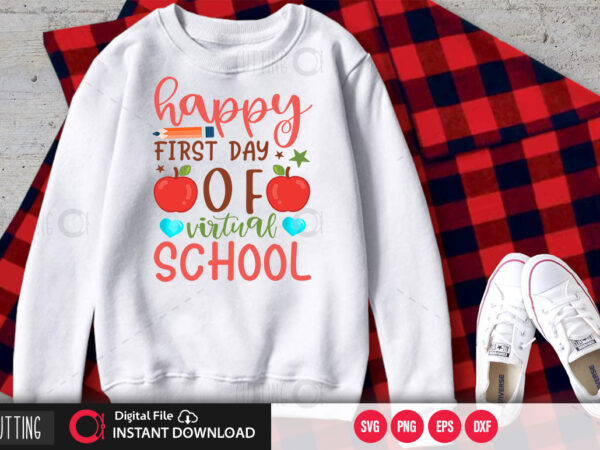 Happy first day of virtual school svg design,cut file design