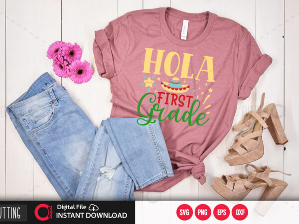 Hola first grade svg design,cut file design