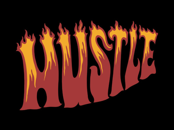 Hustle typography illustration for tshirt design
