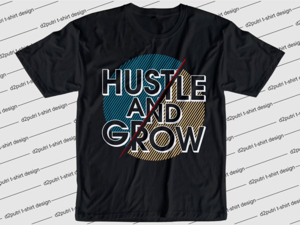 Hustle and grom slogan quote t shirt design graphic svg, hustle slogan design,vector, illustration inspirational motivational lettering typography Hustle and grom slogan quote t shirt design graphic svg, hustle slogan design,vector, illustration inspirational motivational lettering typography